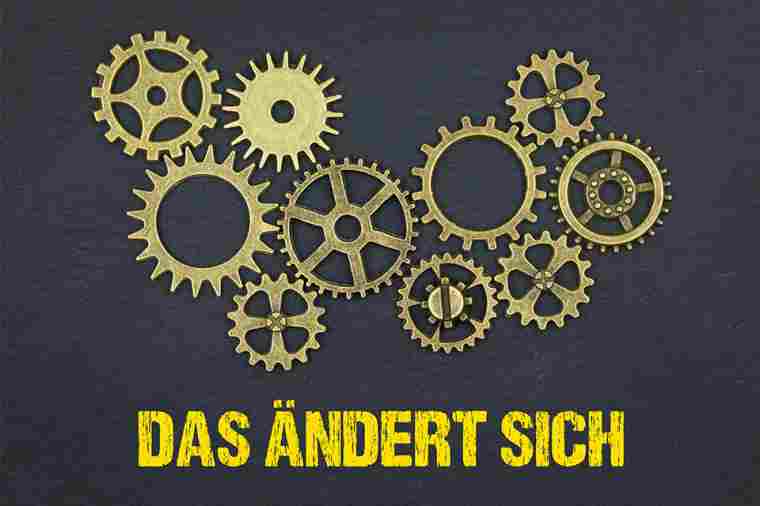 © magele-picture - stock.adobe.com Zahnräder mit Schriftzug Das ändert sich